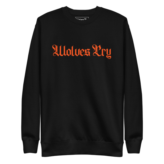 Front mock-up of Wolves Cry Everyday Crew in black with orange embroidery — bold contrast inspired by Orioles legacy and relentless grind.