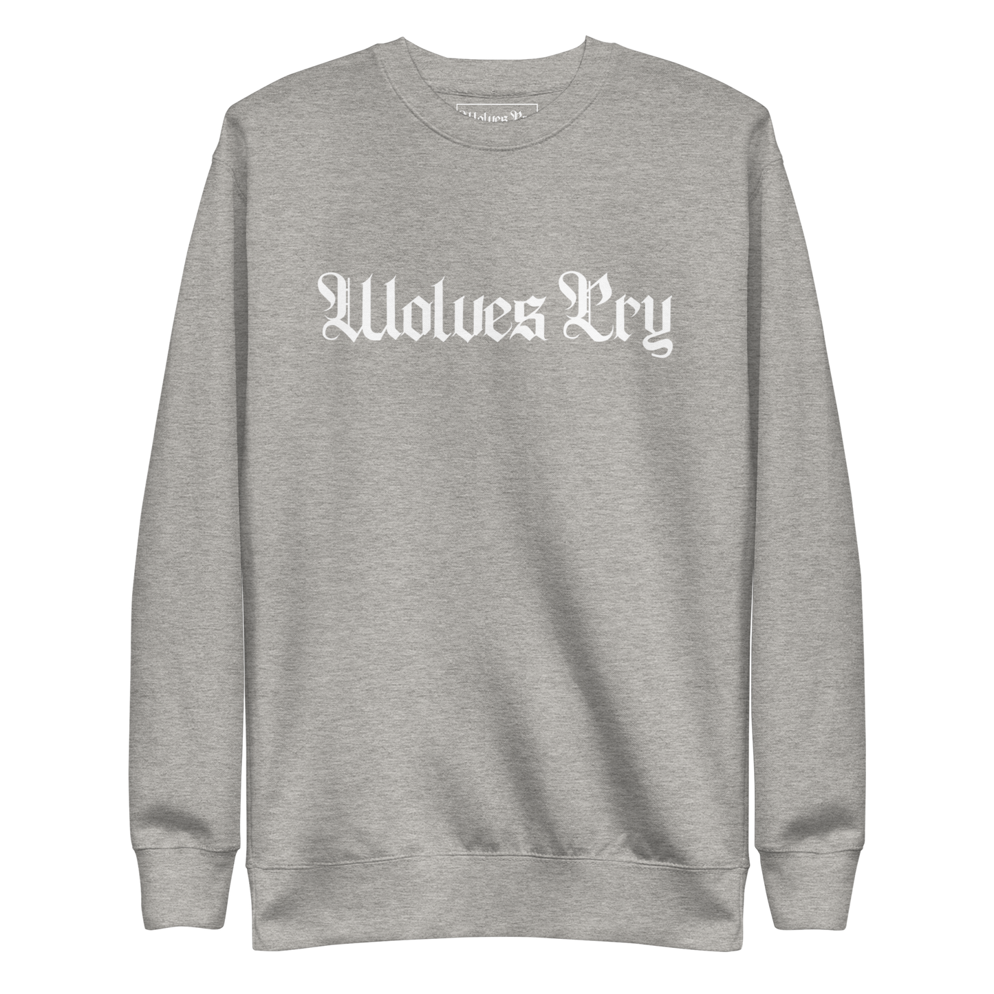 Front mock-up of Wolves Cry Everyday Crew in heather grey with white embroidery — the essential street uniform, clean and versatile.
