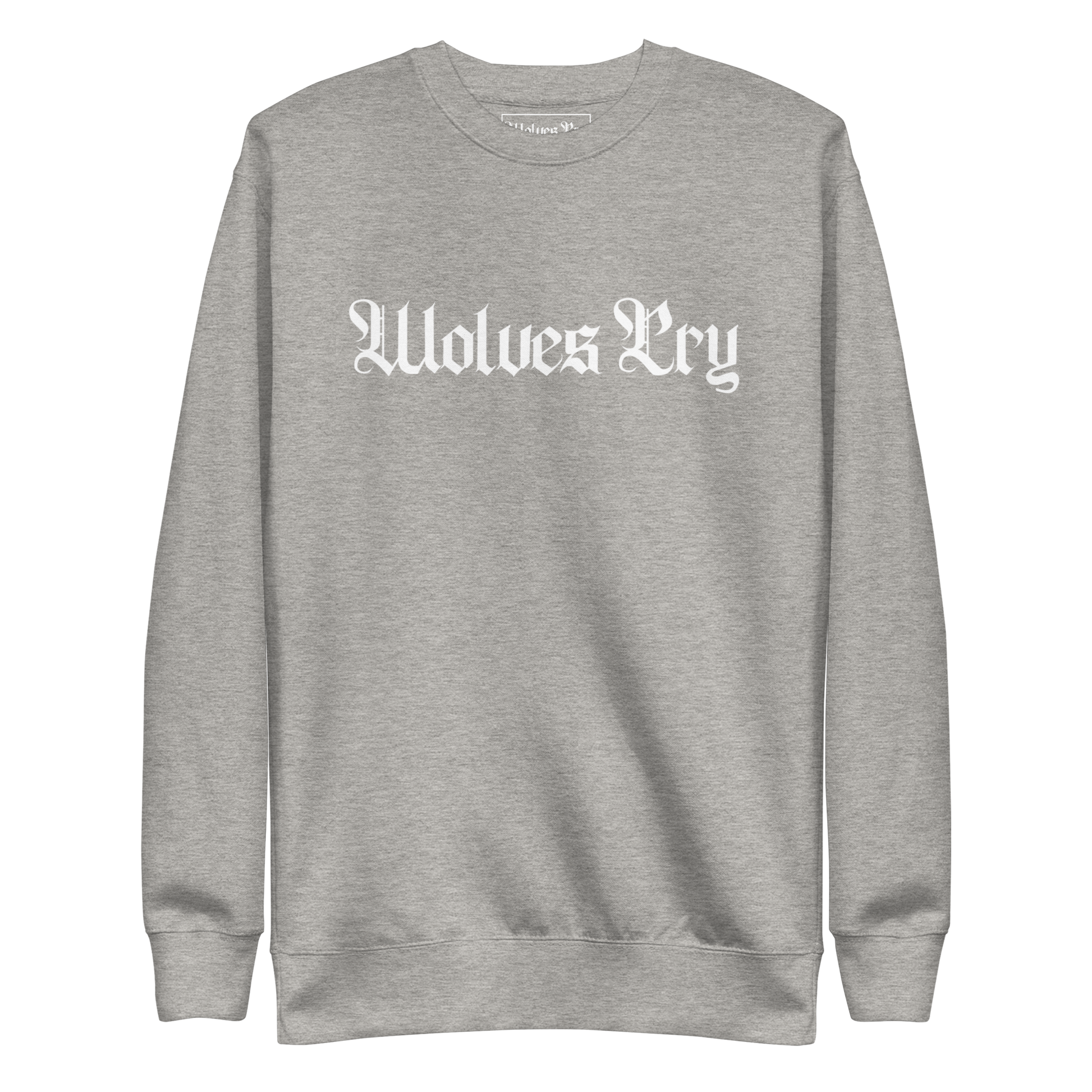 Front mock-up of Wolves Cry Everyday Crew in heather grey with white embroidery — the essential street uniform, clean and versatile.