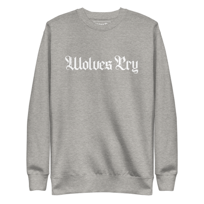Front mock-up of Wolves Cry Everyday Crew in heather grey with white embroidery — the essential street uniform, clean and versatile.