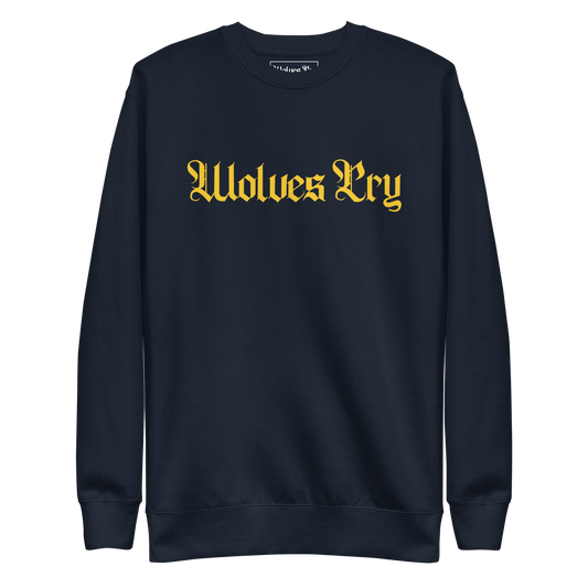 Front mock-up of Wolves Cry Everyday Crew in navy with yellow embroidery — heritage streetwear energy in bold, balanced contrast.