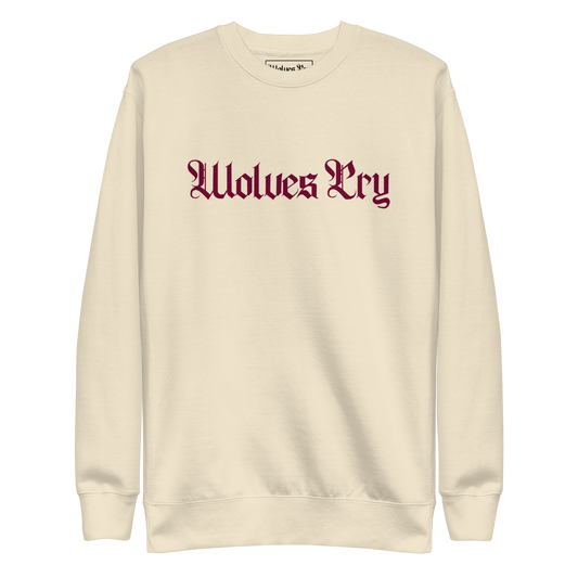 Front mock-up of Wolves Cry Everyday Crew in oatmeal with merlot embroidery — soft neutral base with rich contrast for timeless street refinement.