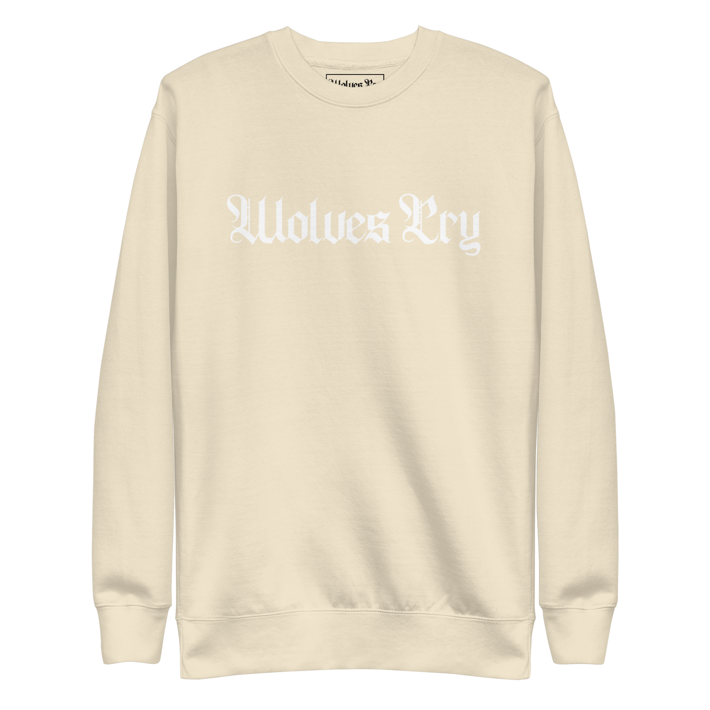 Front mock-up of Wolves Cry Everyday Crew in oatmeal with white embroidery — minimal contrast design with refined streetwear tone.