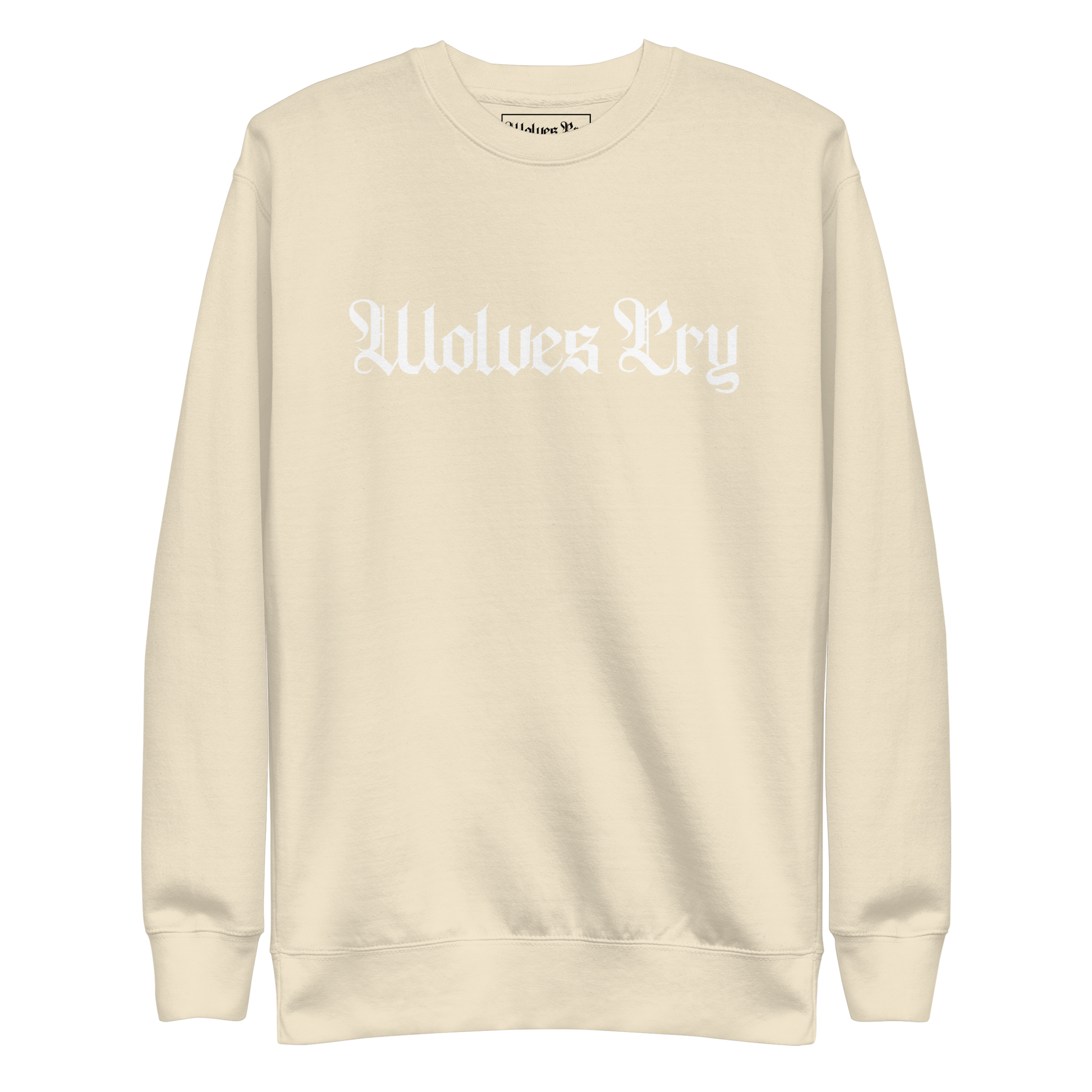 Front mock-up of Wolves Cry Everyday Crew in oatmeal with white embroidery — minimal contrast design with refined streetwear tone.