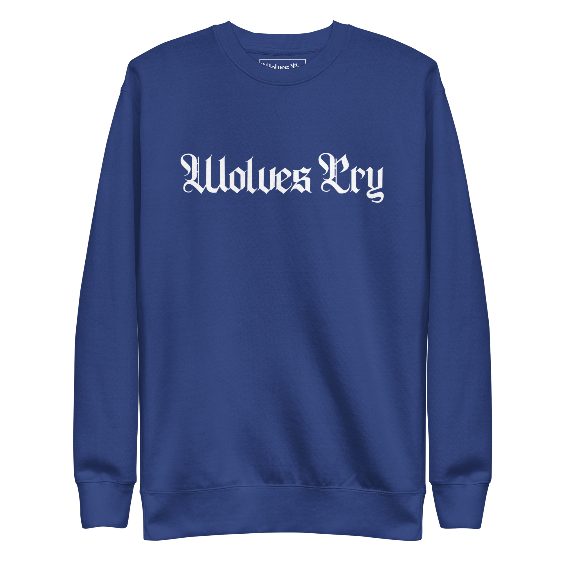 Front mock-up of Wolves Cry Everyday Crew in royal blue with white embroidery — bold contrast design with heritage streetwear roots.