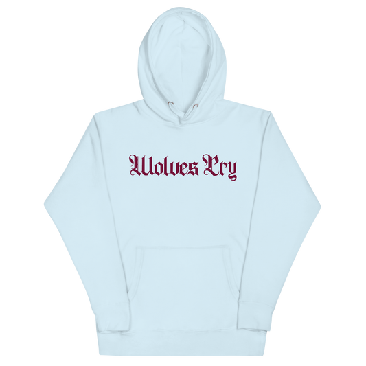 Front mock-up of Wolves Cry Everyday Spellout Hoodie in baby blue with merlot embroidery — a clean contrast that blends retro flair and modern street tone.