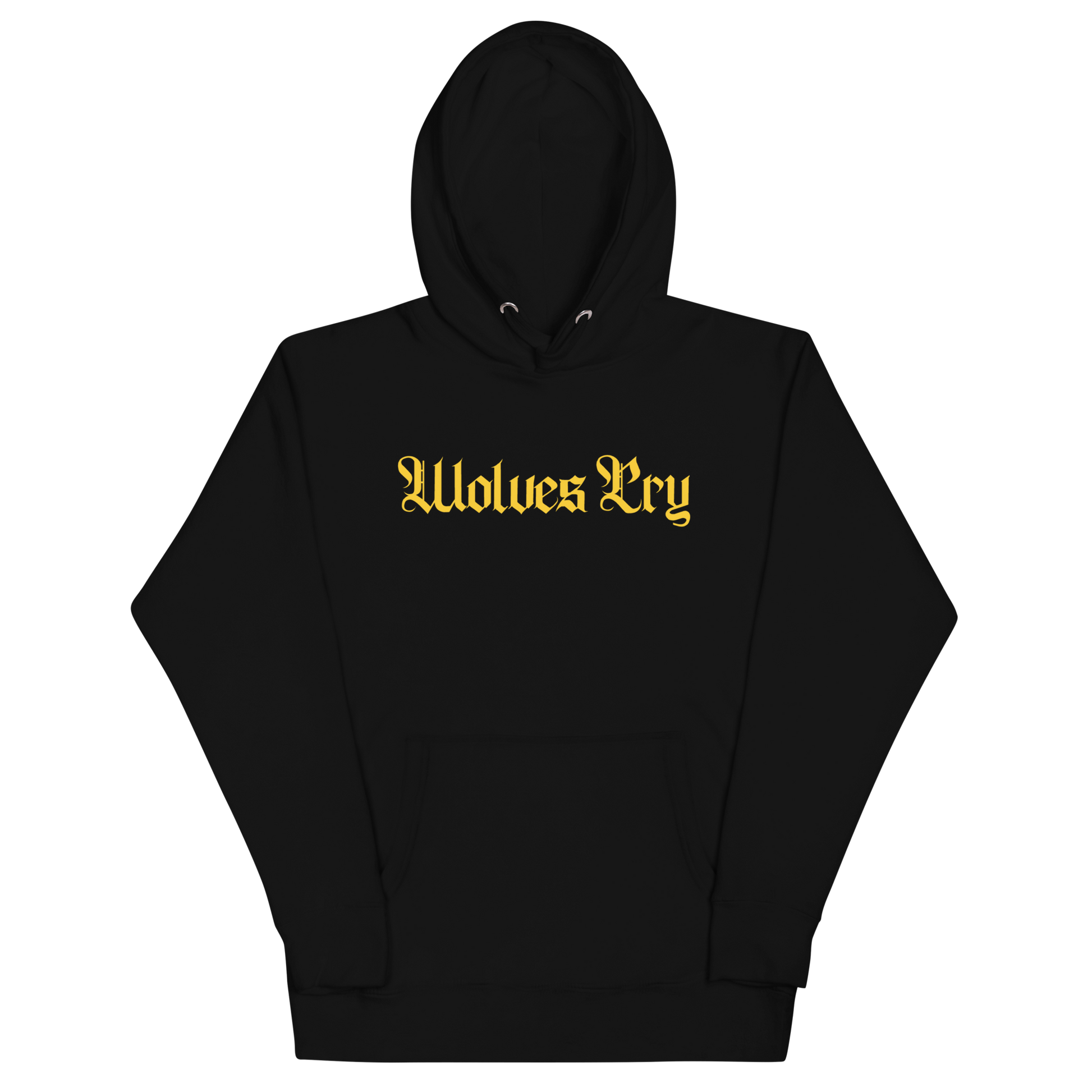 Front mock-up of Wolves Cry Everyday Spellout Hoodie in black with yellow embroidery — bold contrast inspired by legacy anthems and 90s street power.