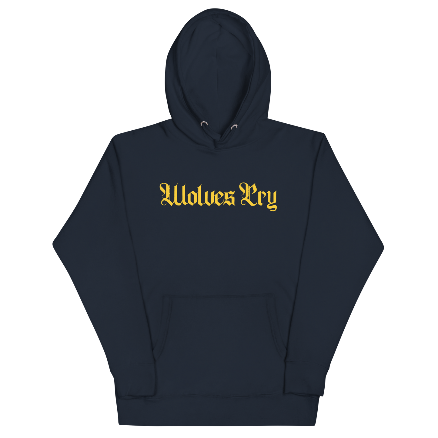 Front mock-up of Wolves Cry Everyday Spellout Hoodie in navy with yellow embroidery — classic athletic energy drawn from Canadian dynasty colors.