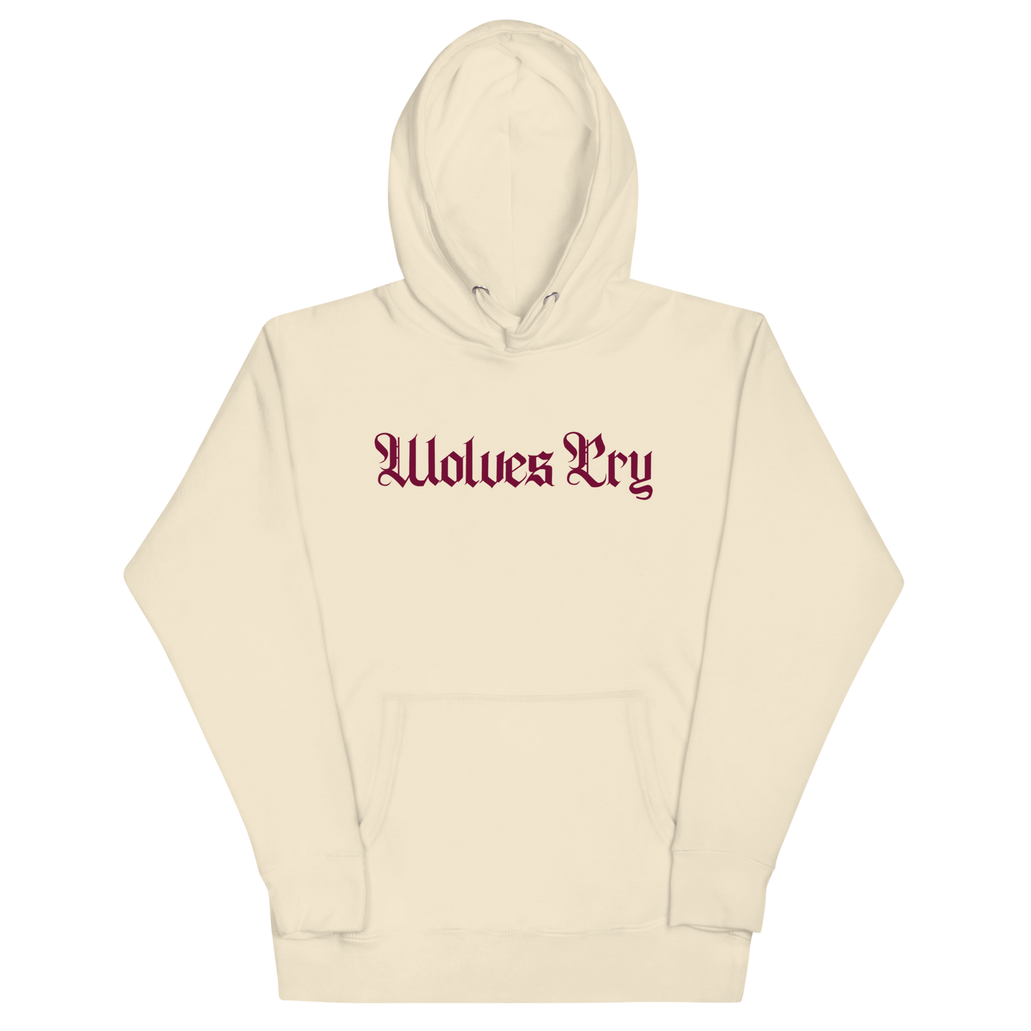 Front mock-up of Wolves Cry Everyday Spellout Hoodie in oatmeal with merlot embroidery — refined streetwear tones meeting royal minimalism.
